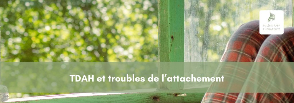 TDAH et Troubles de l’Attachement